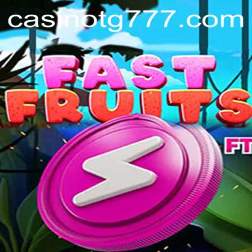 Discover the Thrills of FastFruits with TG777