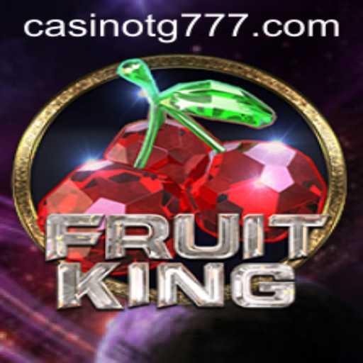 Exploring the Exciting World of FruitKing with TG777